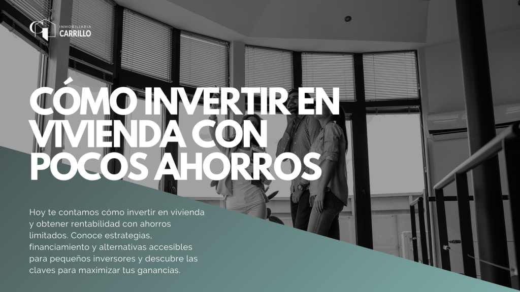 Cómo invertir en vivienda con pocos ahorros